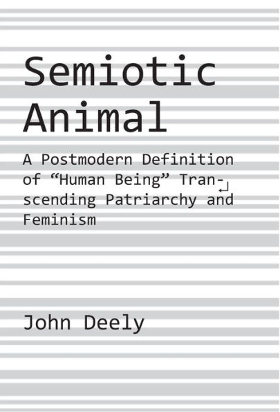 Semiotic Animal: A Postmodern Definition of 