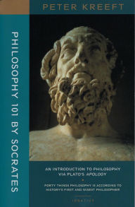 Title: Philosophy 101 by Socrates: An Introduction to Philosophy via Plato's Apology, Author: Peter Kreeft