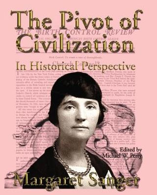 The Pivot of Civilization in Historical Perspective: The Birth Control Classic
