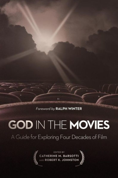 God the Movies: A Guide for Exploring Four Decades of Film