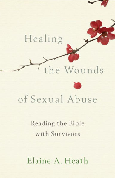Healing the Wounds of Sexual Abuse: Reading Bible with Survivors