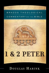 Title: 1 & 2 Peter, Author: Douglas Harink