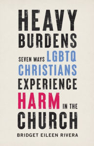 e-Books best sellers: Heavy Burdens: Seven Ways LGBTQ Christians Experience Harm in the Church PDF MOBI