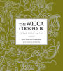 The Wicca Cookbook: Recipes, Ritual, and Lore