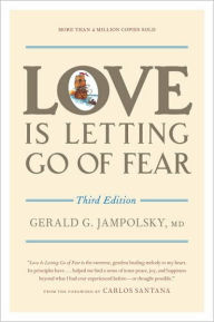 Title: Love Is Letting Go of Fear, Third Edition, Author: Gerald G. Jampolsky MD