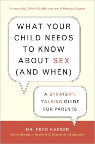 Title: What Your Child Needs to Know About Sex: A Straight-Talking Guide for Parents, Author: Fred Kaeser