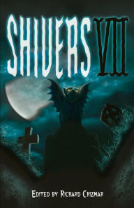 Title: Shivers VII, Author: Richard Chizmar