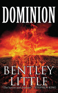 Title: Dominion, Author: Bentley Little