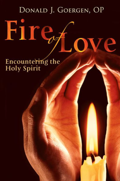 Fire of Love: Encountering the Holy Spirit