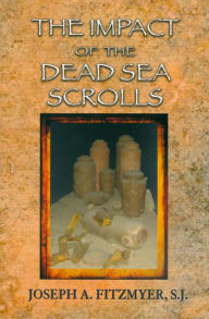 Title: Impact of the Dead Sea Scrolls, The, Author: Joseph A. Fitzmyer