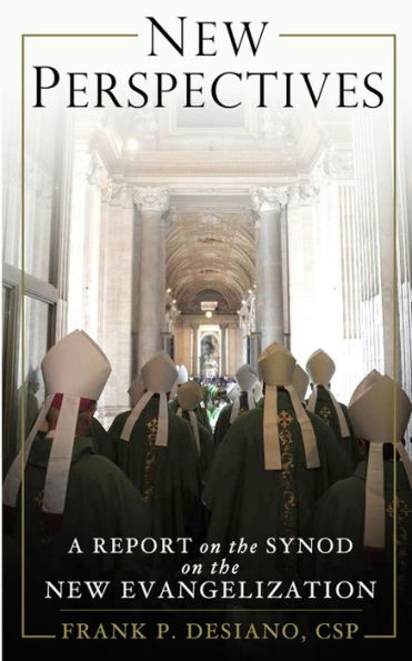 New Perspectives: A Report on the Synod on the New Evangelization