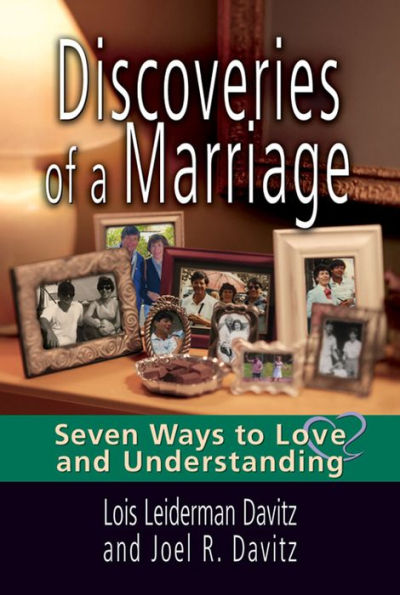 Discoveries of a Marriage: Seven Ways to Love and Understanding
