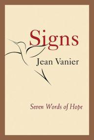 Title: Signs: Seven Words of Hope, Author: Jean Vanier