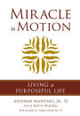 Miracle in Motion: Living a Purposeful Life