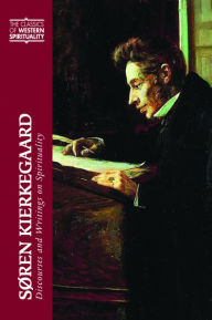 Title: Søren Kierkegaard: Discourses and Writings on Spirituality, Author: Christopher B. Barnett