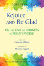 Rejoice and Be Glad: On the Call to Holiness in Today's World; The Apostolic Exhortation Gaudete et Exsultate-Study Edition