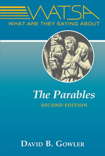 What Are They Saying About the Parables? Second Edition