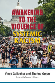 Title: Awakening to the Violence of Systemic Racism, Author: Vince Gallagher