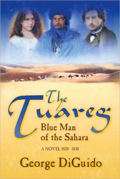 The Tuareg: Blue Man of the Sahara