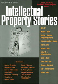 Title: Intellectual Property Stories / Edition 1, Author: Jane Ginsburg