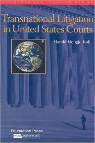 Title: Transnational Litigation in United States Courts, Author: Harold Koh