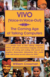 Title: VIVO Voice-In / Voice-Out: The Coming Age of Talking Computers, Author: William Crossman