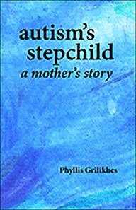 Title: AUTISM'S STEPCHILD: A Mother's Story, Author: Narsingh Mehta