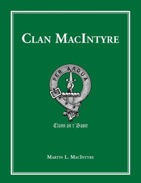 CLAN MACINTYRE: A Journey to the Past