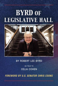 Title: Byrd of Legislative Hall, Author: Robert Lee Byrd