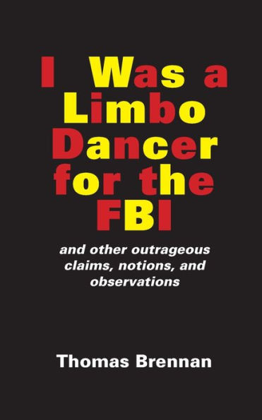 I Was A Limbo Dancer for the FBI