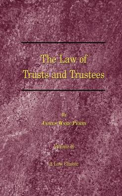 Treatise on the Law of Trusts and Trustees / Edition 6