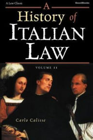 Title: A History of Italian Law: Volume II, Author: Carlo Calisse
