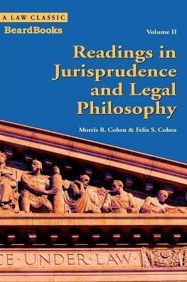 Readings in Jurisprudence and Legal Philosophy: Vol. II