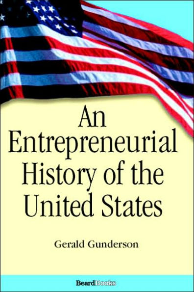 An Entrepreneurial History of the United States