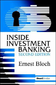 Title: Inside Investment Banking, Second Edition / Edition 2, Author: Ernest Bloch