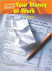 Title: Your Money at Work: Taxes, Author: Ernestine Giesecke