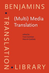 Title: (Multi) Media Translation: Concepts, practices, and research, Author: Yves Gambier