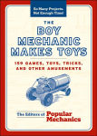 Alternative view 1 of The Boy Mechanic Makes Toys: 159 Games, Toys, Tricks, and Other Amusements