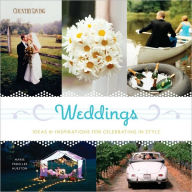 Title: Weddings: Ideas & Inspirations for Celebrating in Style, Author: Marie Proeller Hueston