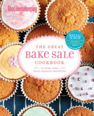 Title: Good Housekeeping The Great Bake Sale Cookbook: 75 Sure-Fire Fund-Raising Favorites, Author: Good Housekeeping