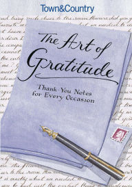 Title: Town & Country The Art of Gratitude: Thank-You Notes for Every Occasion, Author: Caroline Tiger