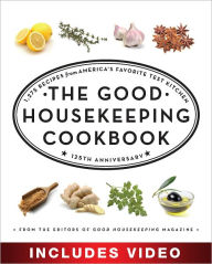 Title: The Good Housekeeping Cookbook: 1,039 Recipes from America's Favorite Test Kitchen (Enhanced Edition), Author: Good Housekeeping