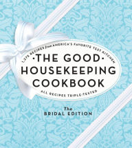 Title: The Good Housekeeping Cookbook: The Bridal Edition: 1,275 Recipes from America's Favorite Test Kitchen, Author: Susan Westmoreland