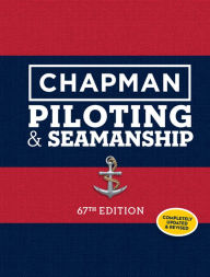 Title: Chapman Piloting & Seamanship 67th Edition / Edition 67, Author: Jonathan Eaton