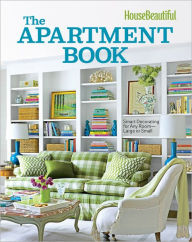 Title: House Beautiful The Apartment Book: Smart Decorating for Any Room - Large or Small, Author: Carol Spier