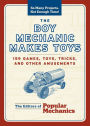 The Boy Mechanic Makes Toys