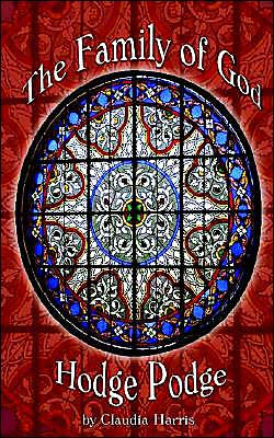 The Family of God Hodge Podge