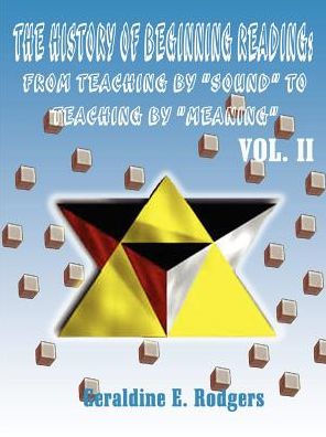 The History of Beginning Reading: From Teaching by "Sound" to Teaching by "Meaning"