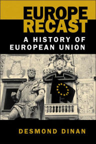 Title: Europe Recast: A History of European Union, Author: Desmond Dinan