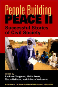 Title: People Building Peace II: Successful Stories of Civil Society / Edition 1, Author: Paul van Tongeren